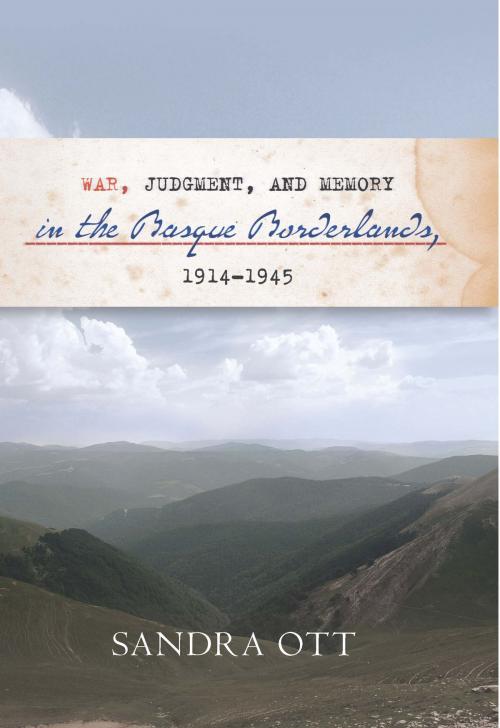 Cover of the book War, Judgment, And Memory In The Basque Borderlands, 1914-1945 by Sandra Ott, University of Nevada Press