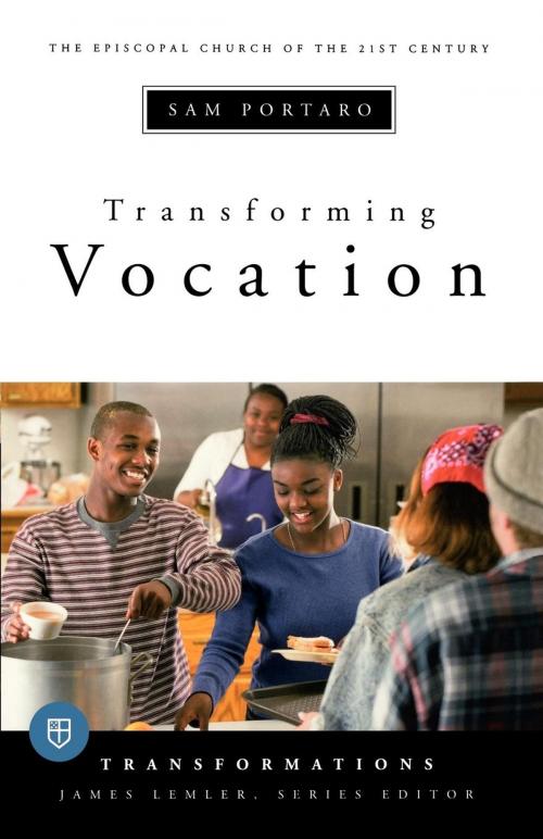 Cover of the book Transforming Vocation by Sam Portaro, Church Publishing Inc.