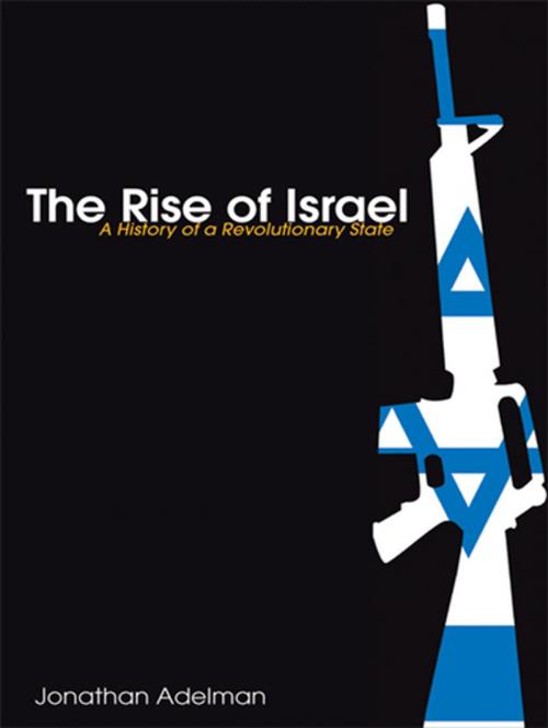 Cover of the book The Rise of Israel by Jonathan Adelman, Taylor and Francis