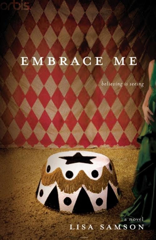 Cover of the book Embrace Me by Lisa Samson, Thomas Nelson