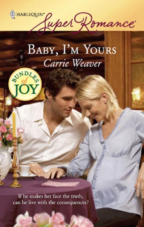 Cover of the book Baby, I'm Yours by Carrie Weaver, Harlequin