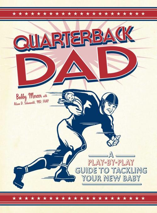 Cover of the book Quarterback Dad by Bobby Mercer, Alison D. Schonwald, Adams Media