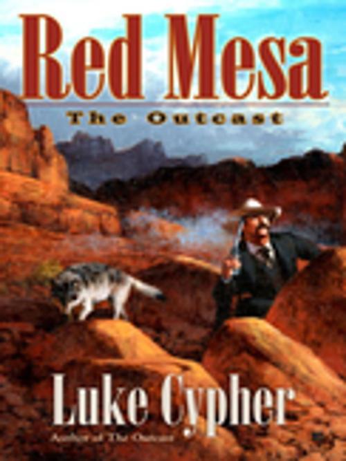 Cover of the book The Outcast: Red Mesa by Luke Cypher, Penguin Publishing Group