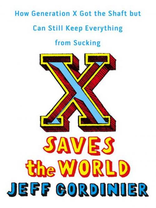 Cover of the book X Saves the World by Jeff Gordinier, Penguin Publishing Group