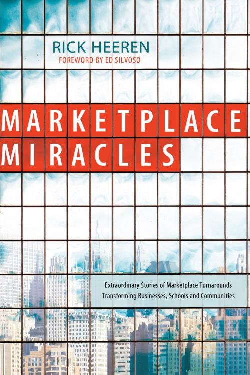 Cover of the book Marketplace Miracles by Rick Heeren, Baker Publishing Group