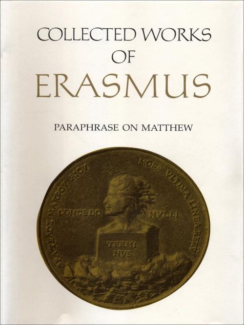 Cover of the book Paraphrase on the Gospel of Matthew by Desiderius Erasmus, Dean Simpson, University of Toronto Press, Scholarly Publishing Division