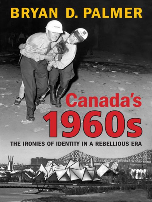 Cover of the book Canada's 1960s by Bryan Palmer, University of Toronto Press, Scholarly Publishing Division
