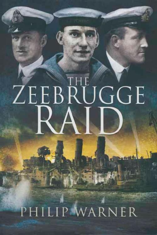 Cover of the book Zeebrugge Raid by Philip Warner, Pen and Sword