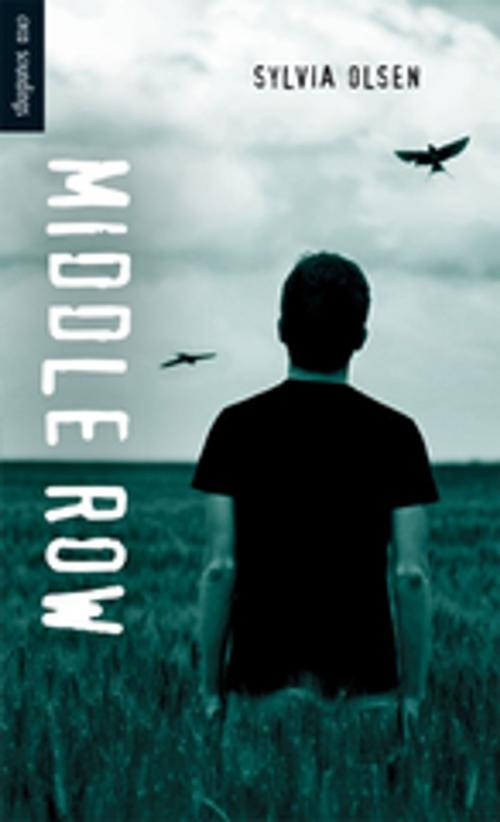 Cover of the book Middle Row by Sylvia Olsen, Orca Book Publishers