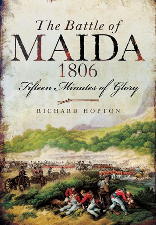 Cover of the book Battle of Maida 1806 by Richard Hopton, Pen and Sword