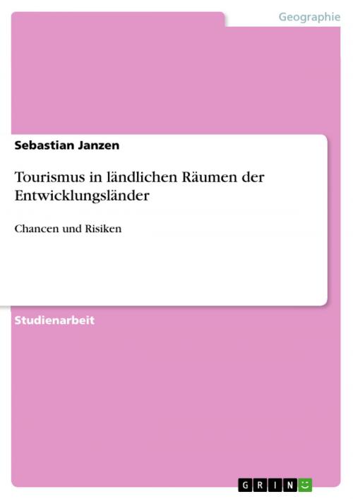 Cover of the book Tourismus in ländlichen Räumen der Entwicklungsländer by Sebastian Janzen, GRIN Verlag