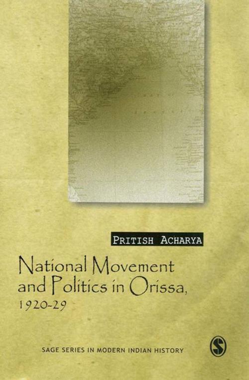 Cover of the book National Movement and Politics in Orissa, 1920-1929 by Pritish Acharya, SAGE Publications