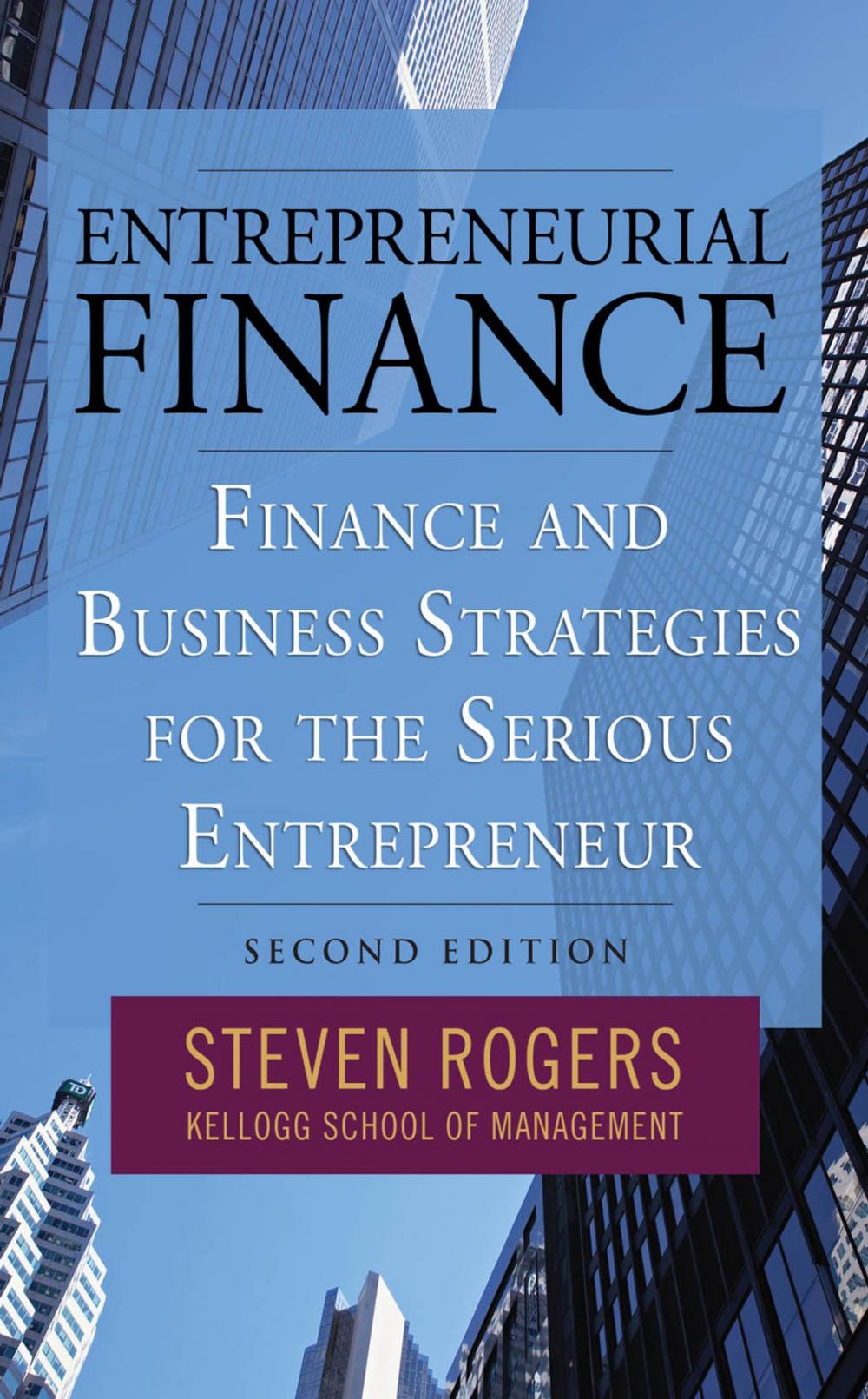 Big bigCover of Entrepreneurial Finance: Finance and Business Strategies for the Serious Entrepreneur