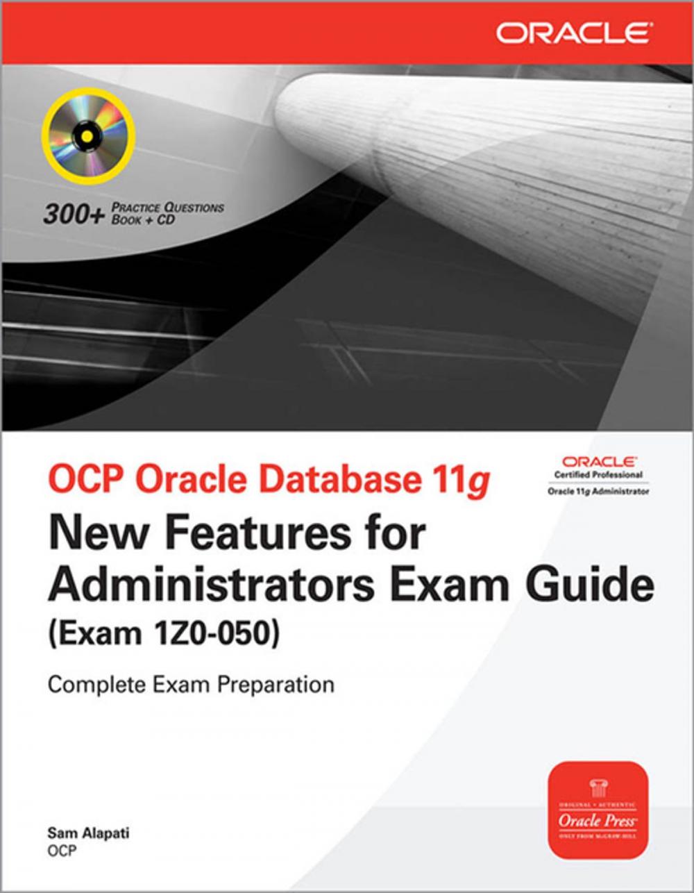 Big bigCover of OCP Oracle Database 11g New Features for Administrators Exam Guide (Exam 1Z0-050)