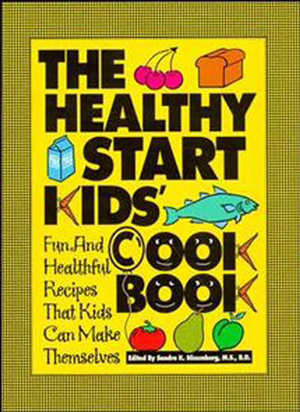 Big bigCover of The Healthy Start Kids' Cookbook