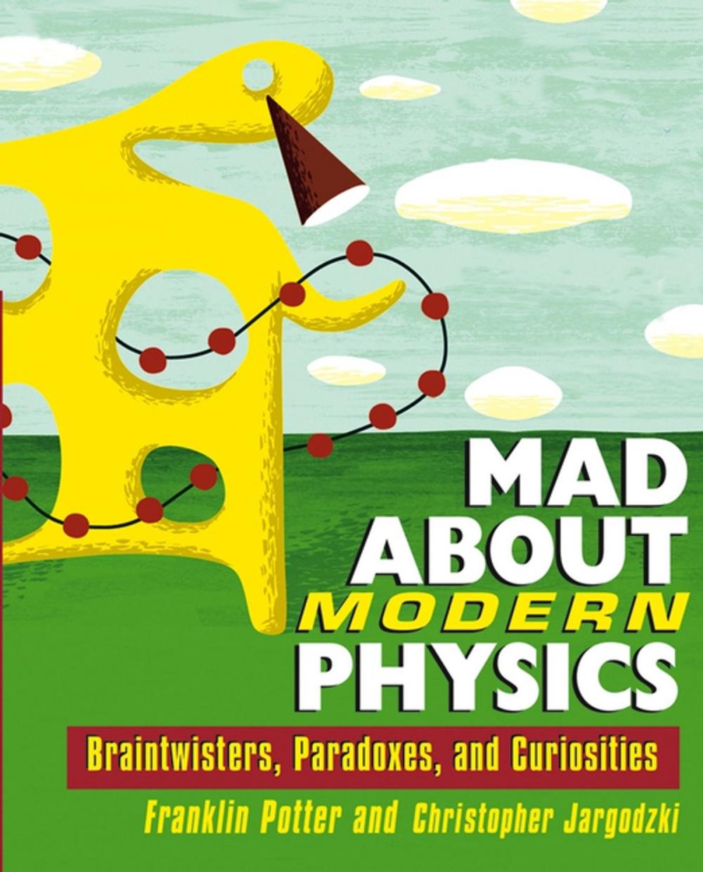 Big bigCover of Mad About Modern Physics