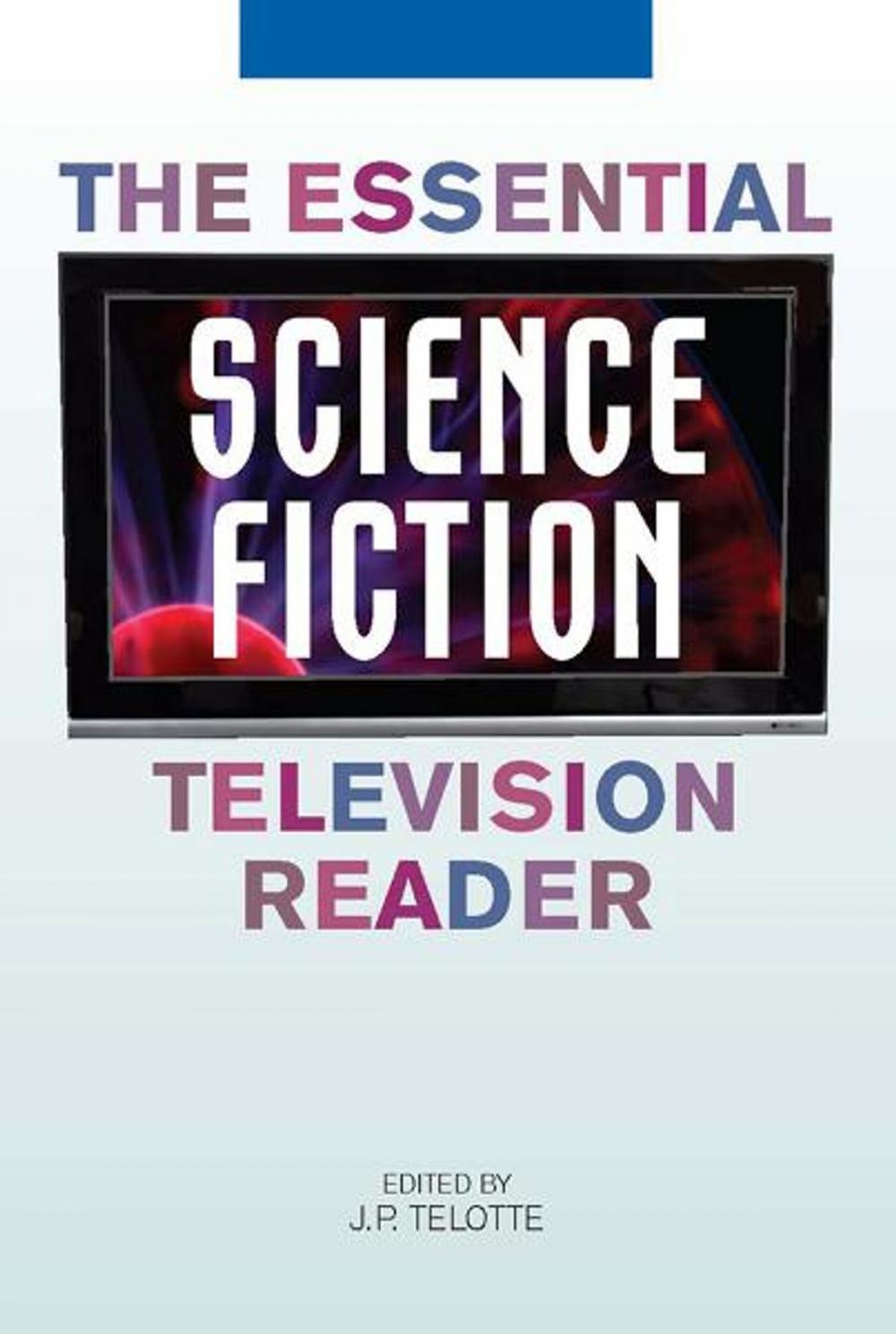 Big bigCover of The Essential Science Fiction Television Reader