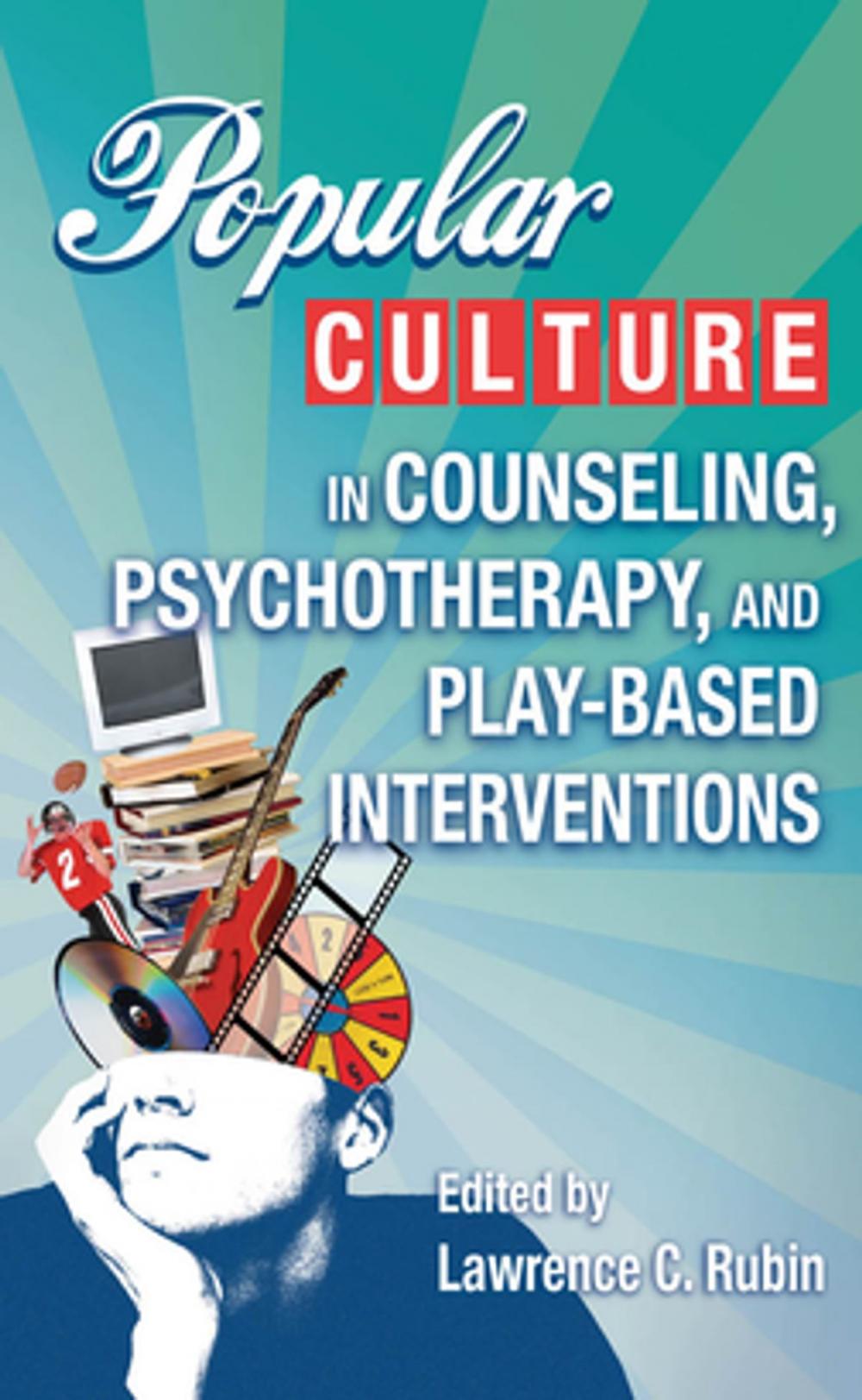 Big bigCover of Popular Culture in Counseling, Psychotherapy, and Play-Based Interventions