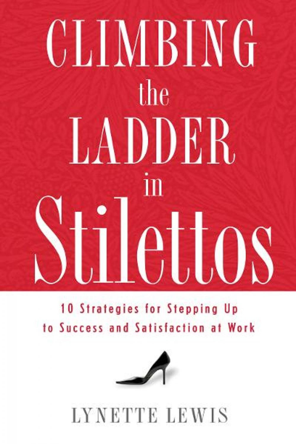 Big bigCover of Climbing the Ladder in Stilettos