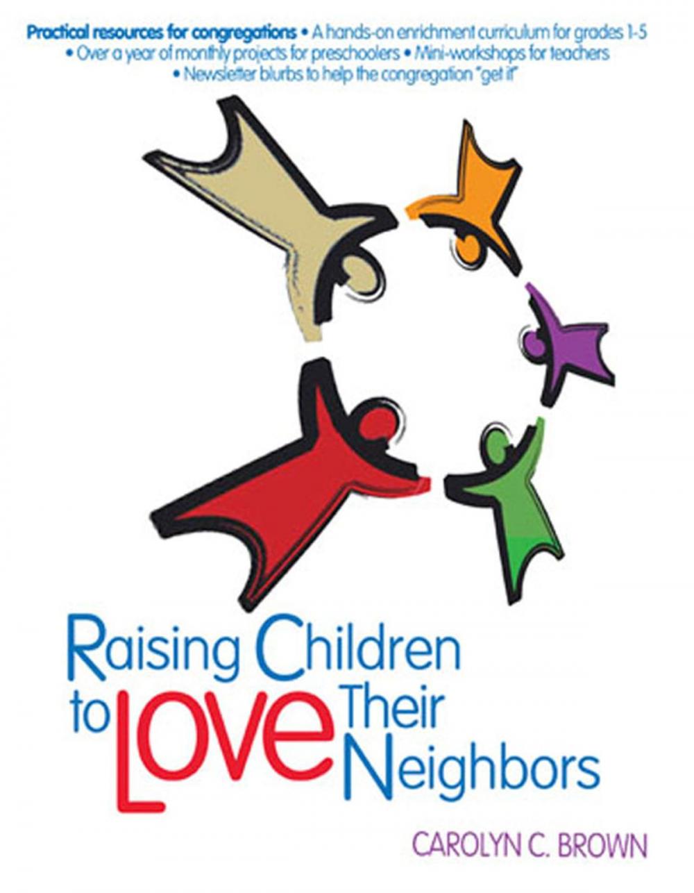 Big bigCover of Raising Children To Love Their Neighbors