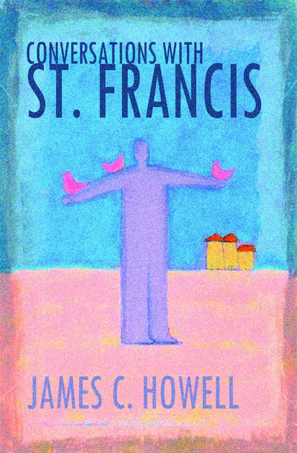 Big bigCover of Conversations with St. Francis