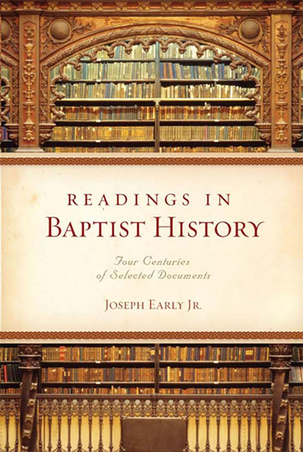 Big bigCover of Readings in Baptist History: Four Centuries of Selected Documents