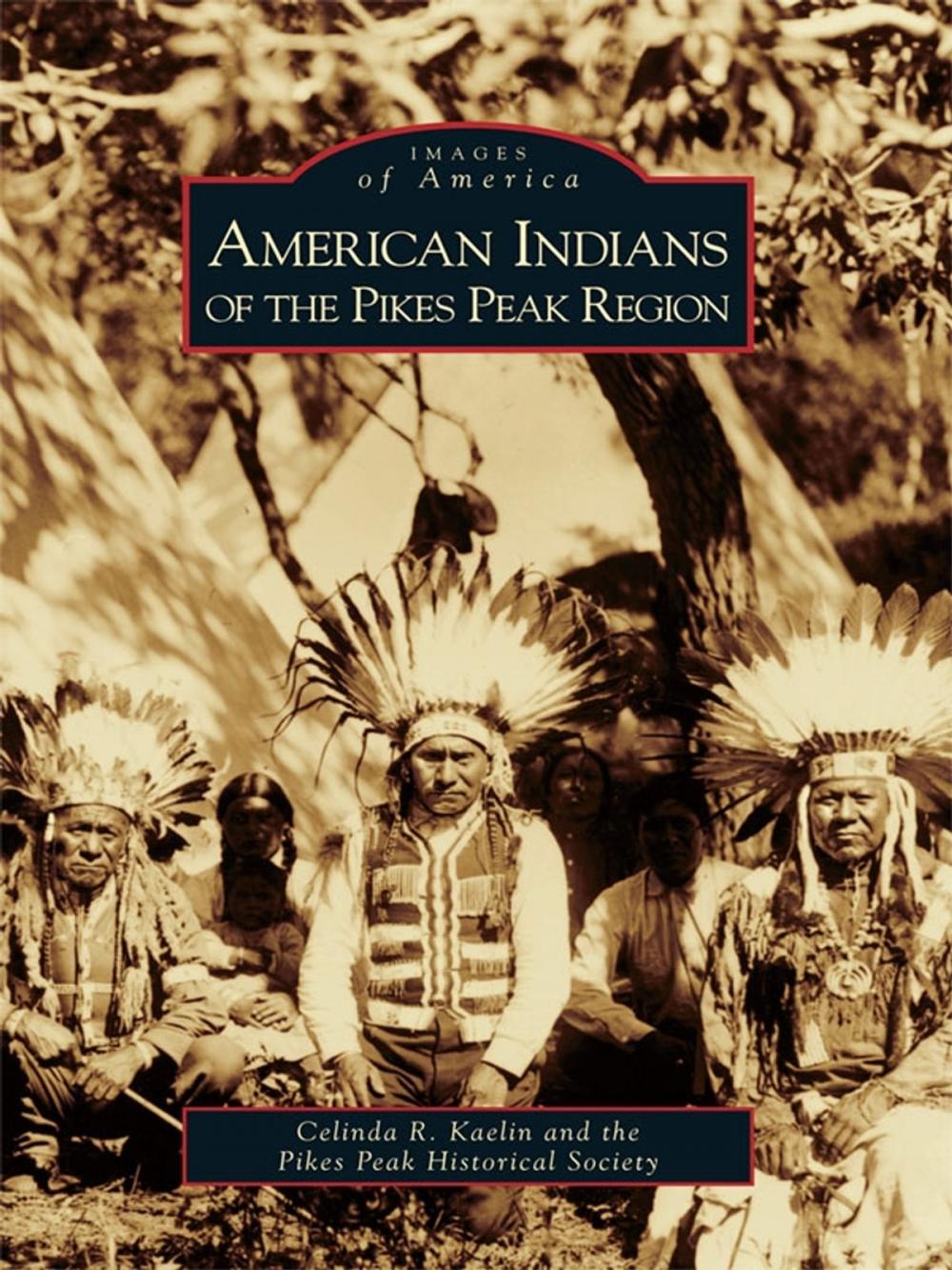 Big bigCover of American Indians of the Pikes Peak Region