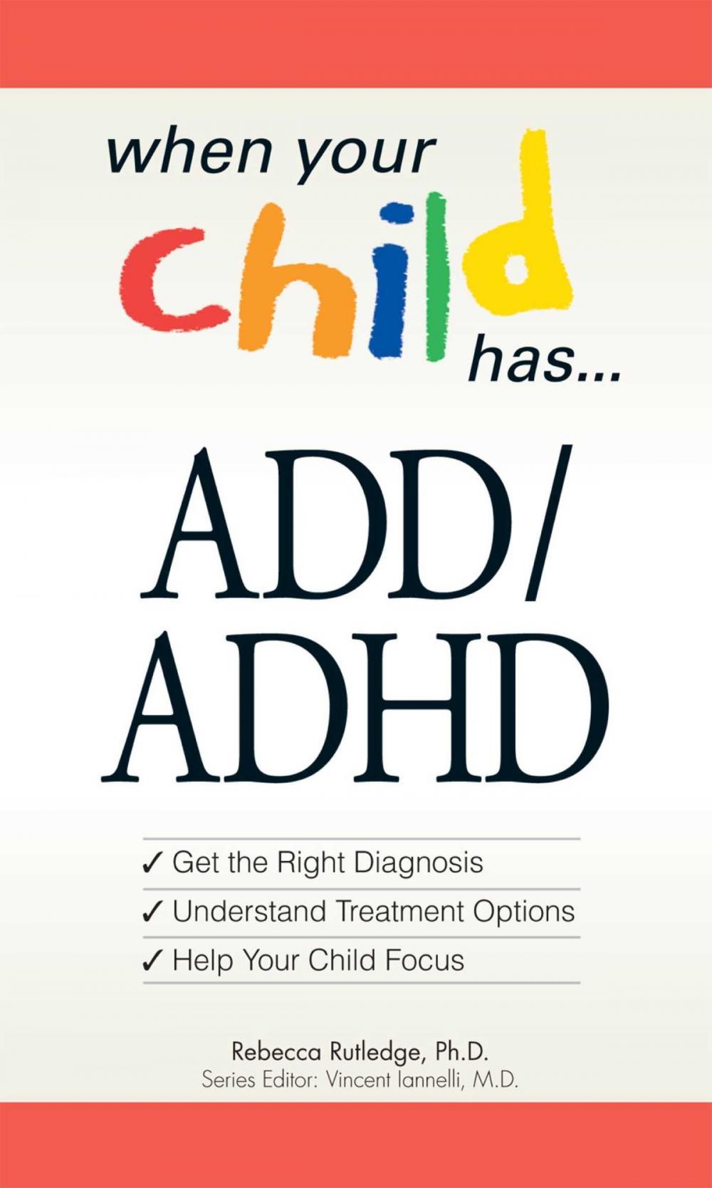 Big bigCover of When Your Child Has . . . ADD/ADHD