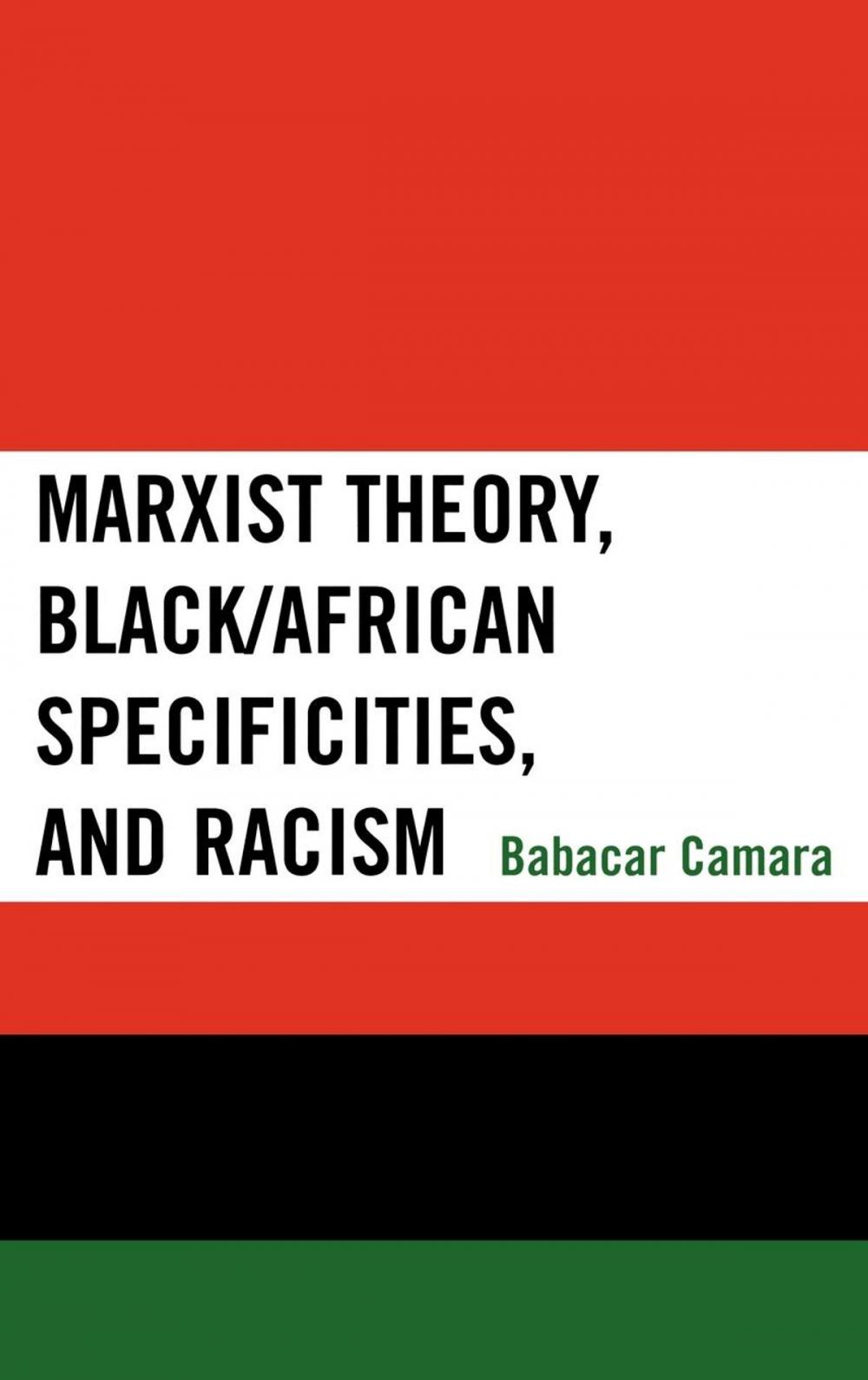 Big bigCover of Marxist Theory, Black/African Specificities, and Racism