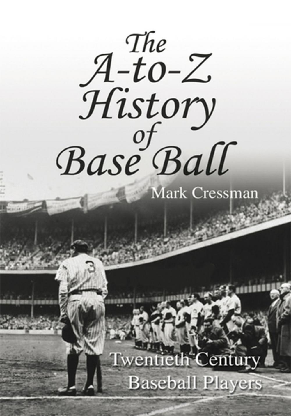 Big bigCover of The A-To-Z History of Base Ball