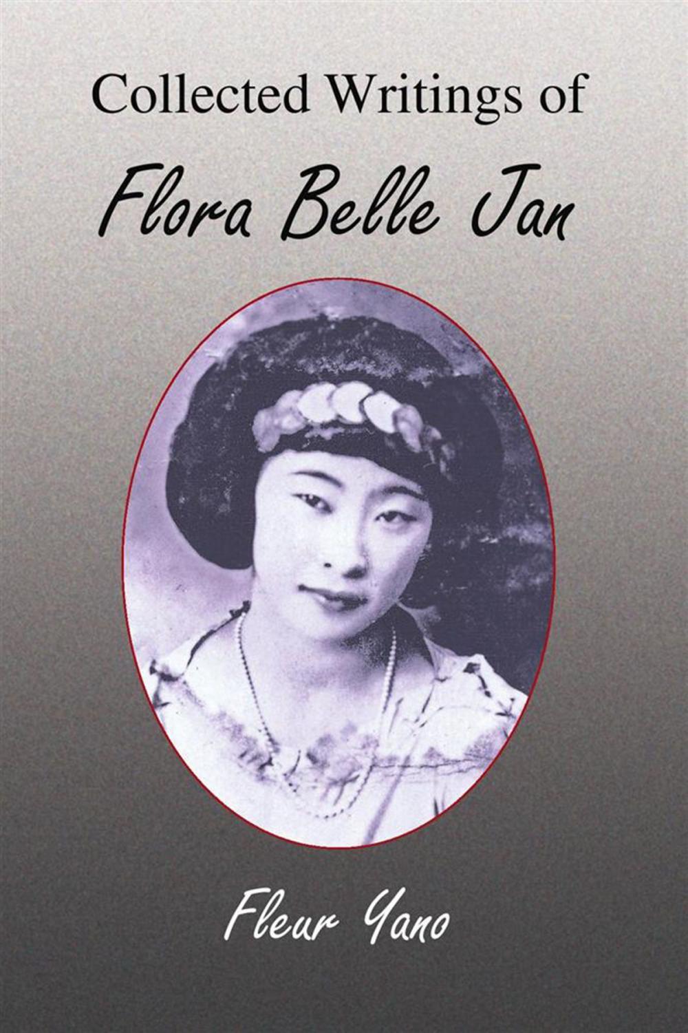 Big bigCover of Collected Writings of Flora Belle Jan
