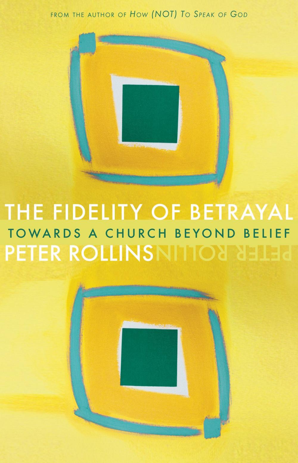 Big bigCover of Fidelity of Betrayal: Toward a Church Beyond Belief