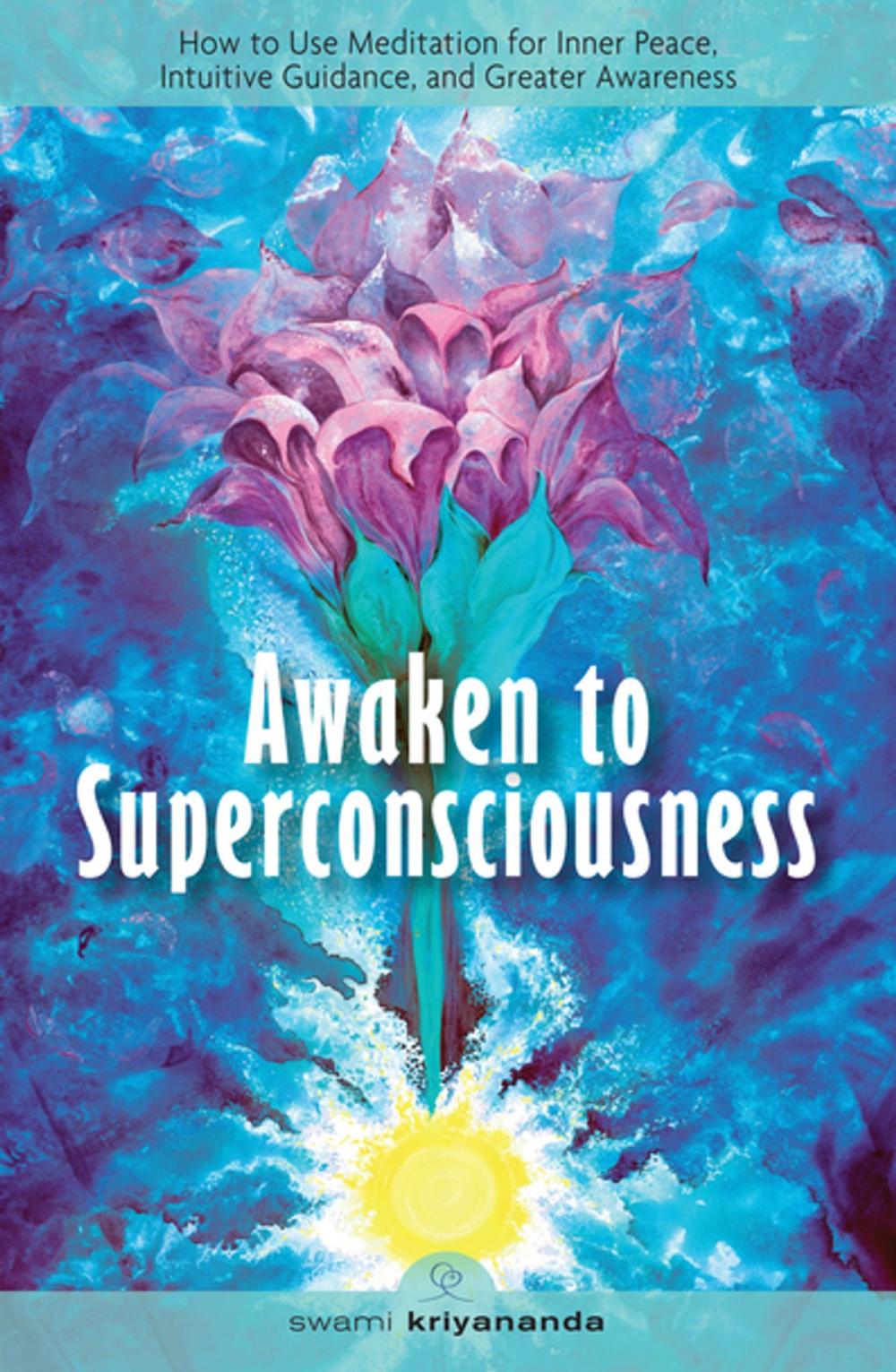 Big bigCover of Awaken to Superconsciousness