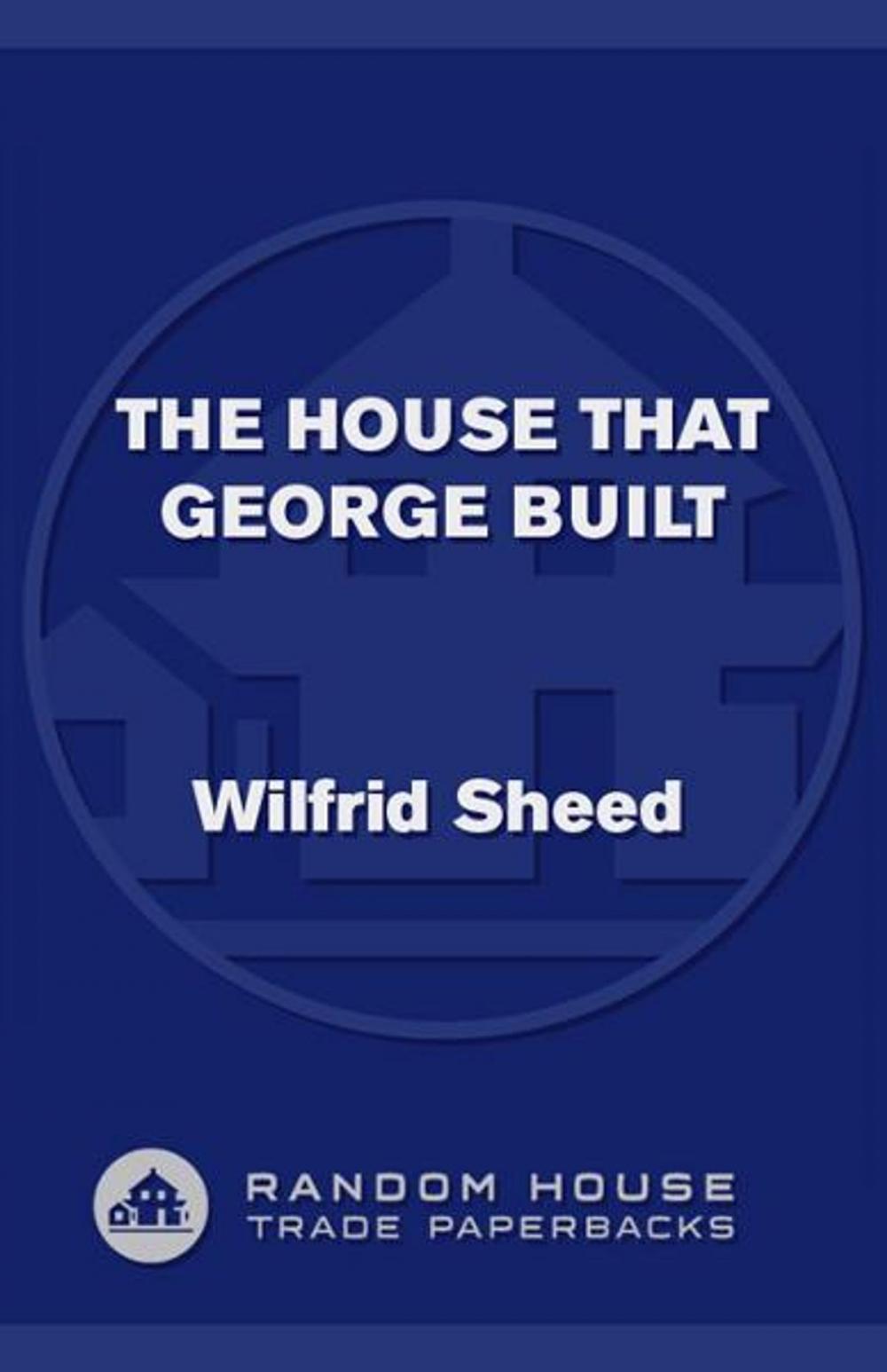 Big bigCover of The House That George Built