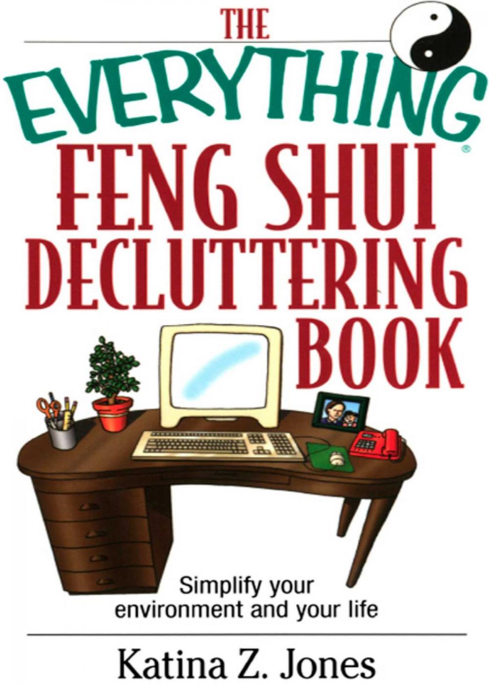 Big bigCover of The Everything Feng Shui De-Cluttering Book