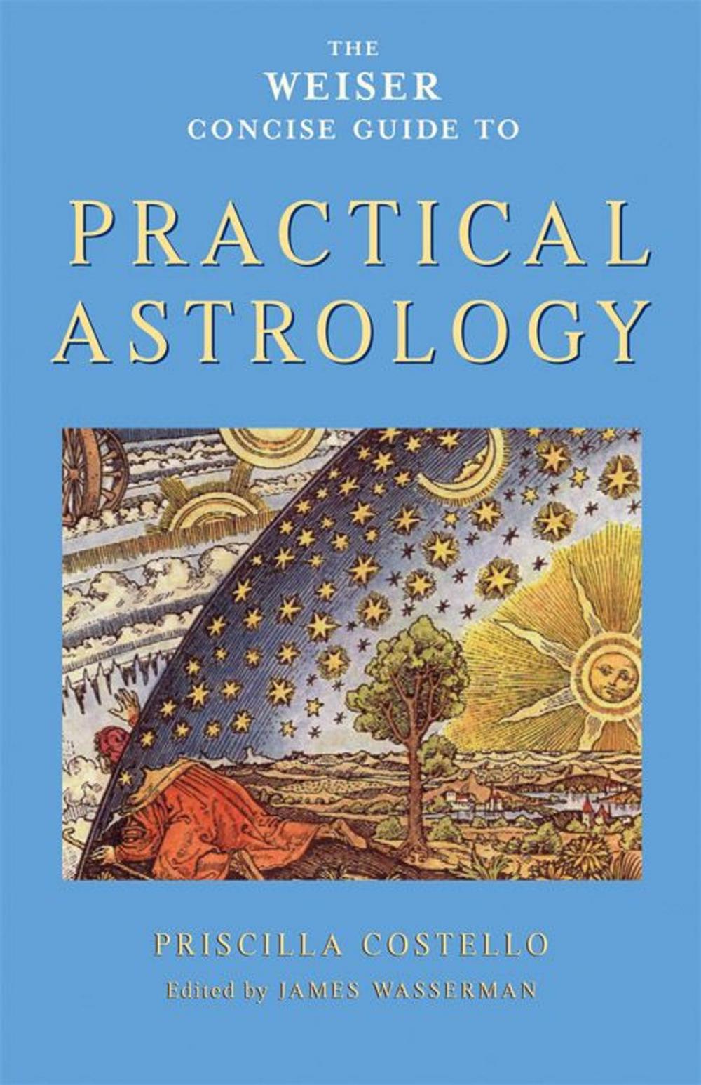 Big bigCover of The Weiser Concise Guide to Practical Astrology