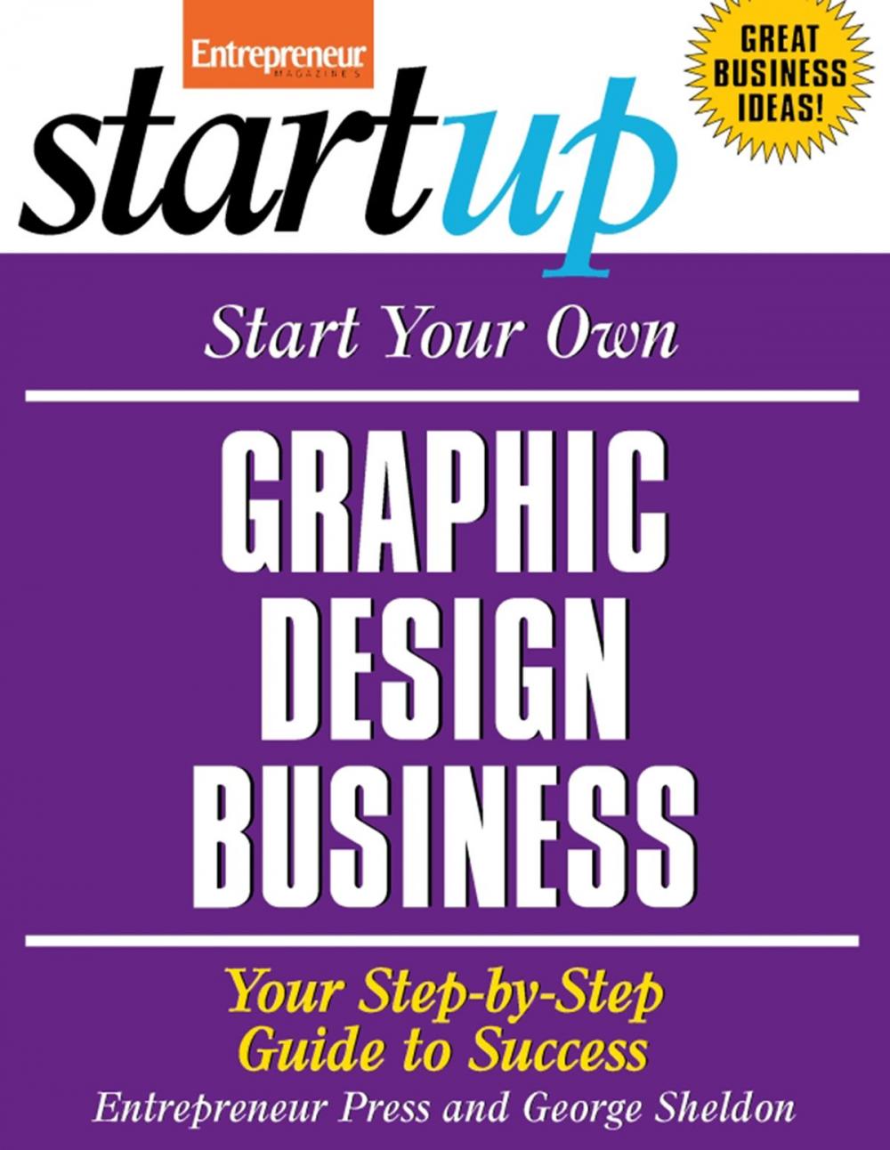 Big bigCover of Start Your Own Graphic Design Business