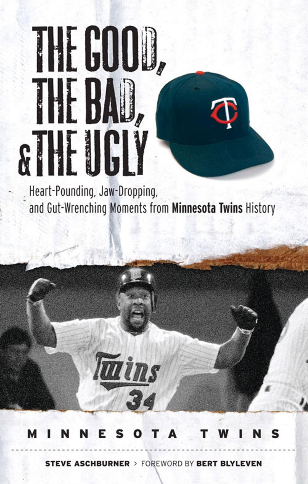 Big bigCover of The Good, the Bad, & the Ugly: Minnesota Twins