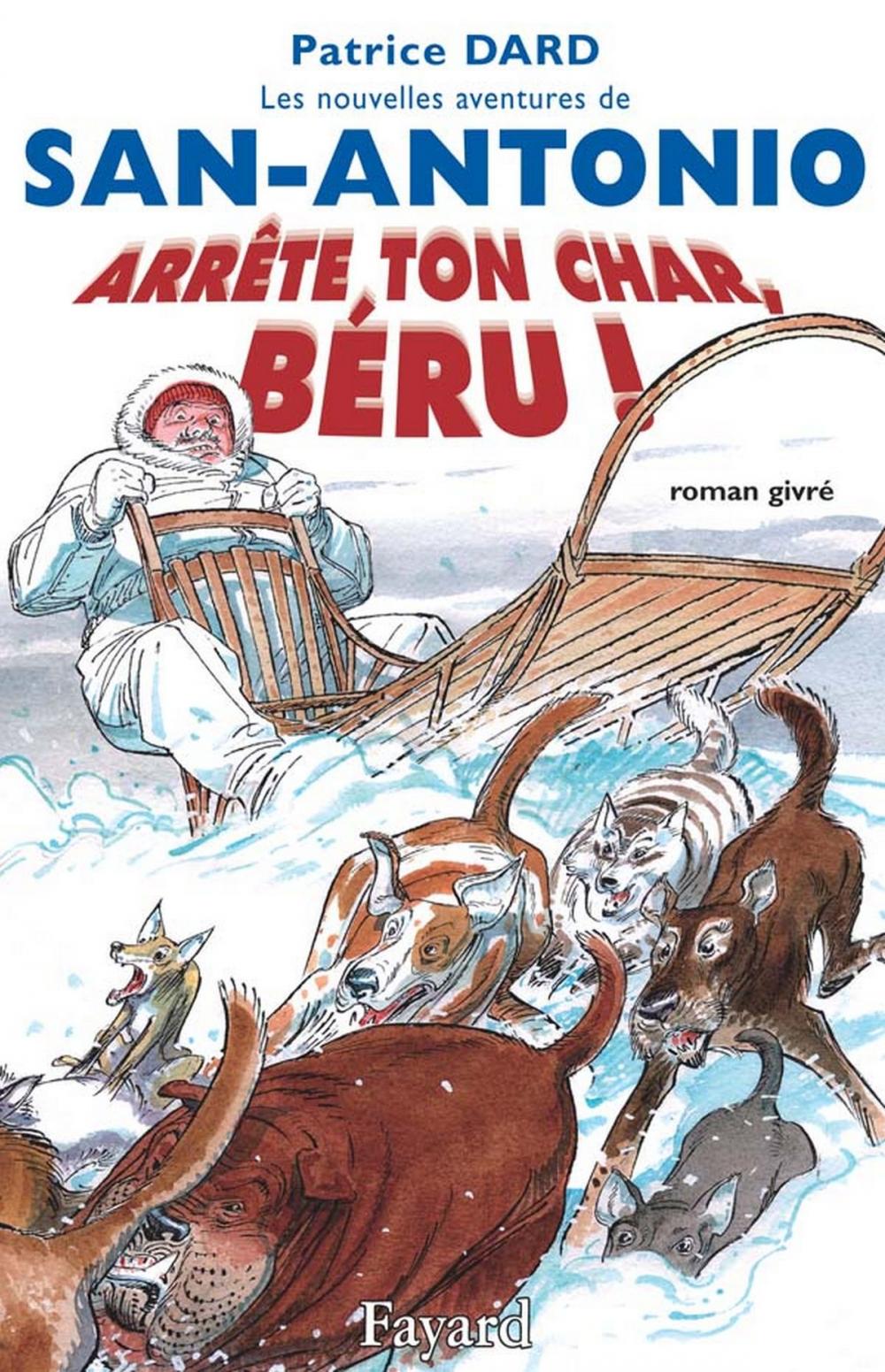 Big bigCover of Les nouvelles aventures de San-Antonio. Arrête ton char, Béru!