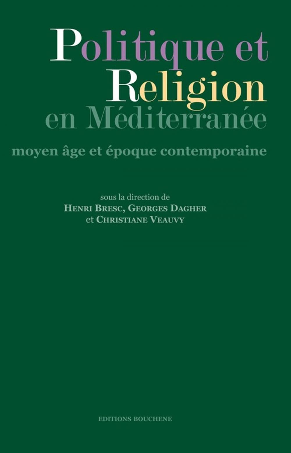 Big bigCover of Politique et religion en Méditerranée, Moyen Age et époque contemporaine