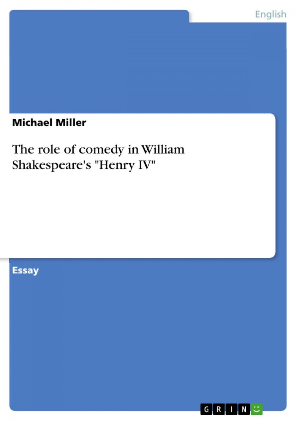 Big bigCover of The role of comedy in William Shakespeare's 'Henry IV'