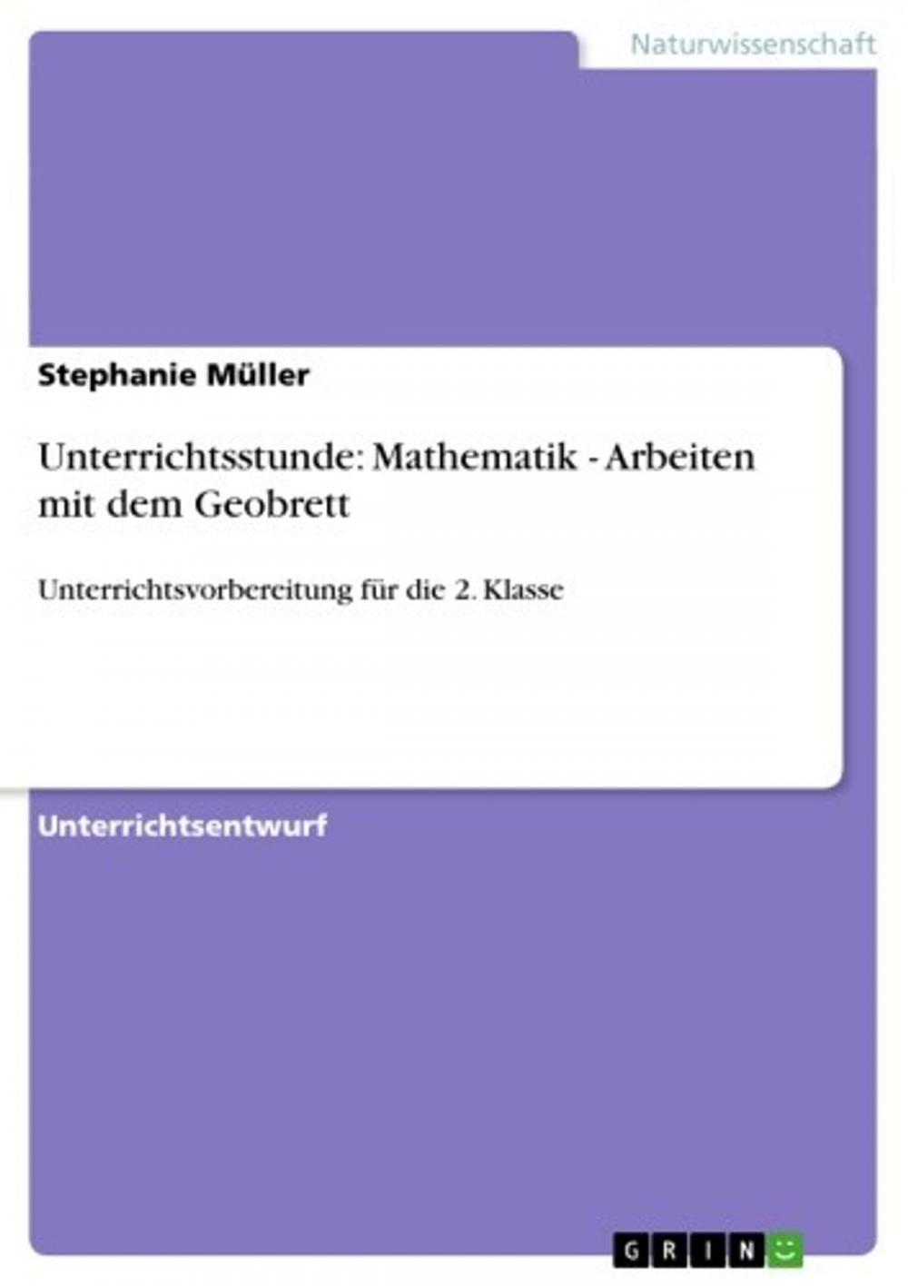 Big bigCover of Unterrichtsstunde: Mathematik - Arbeiten mit dem Geobrett