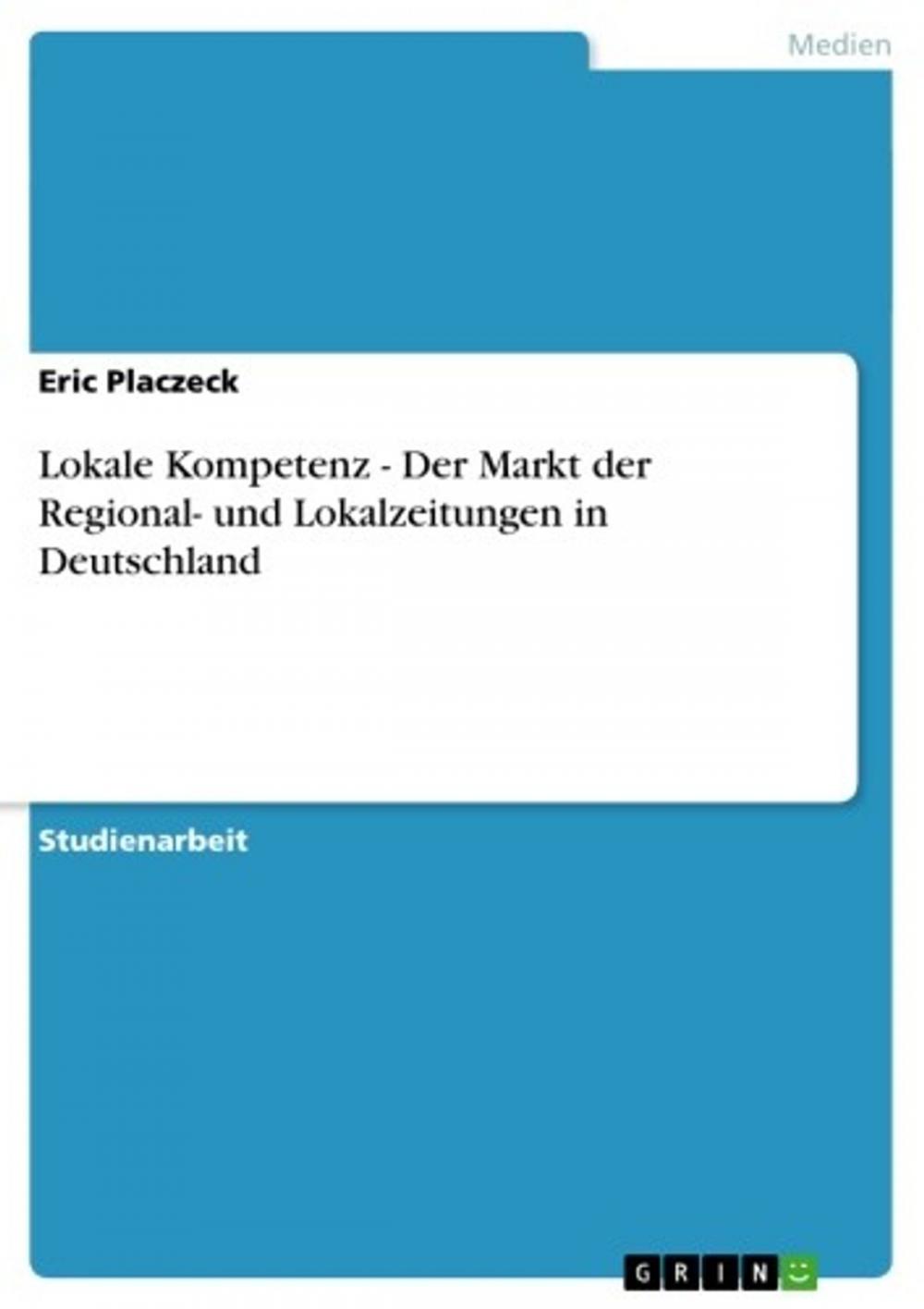 Big bigCover of Lokale Kompetenz - Der Markt der Regional- und Lokalzeitungen in Deutschland