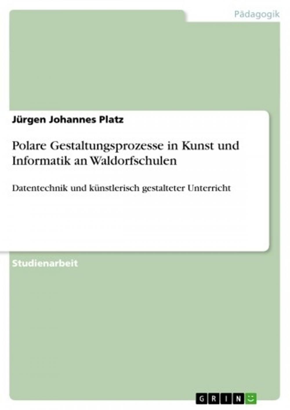 Big bigCover of Polare Gestaltungsprozesse in Kunst und Informatik an Waldorfschulen