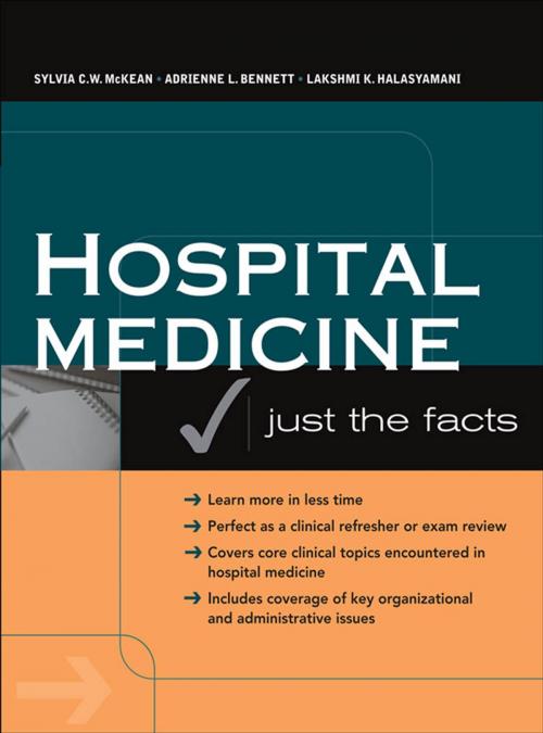 Cover of the book Hospital Medicine: Just The Facts by Adrienne L. Bennett, Lakshmi K. Halasyamani, Sylvia C. McKean, McGraw-Hill Education