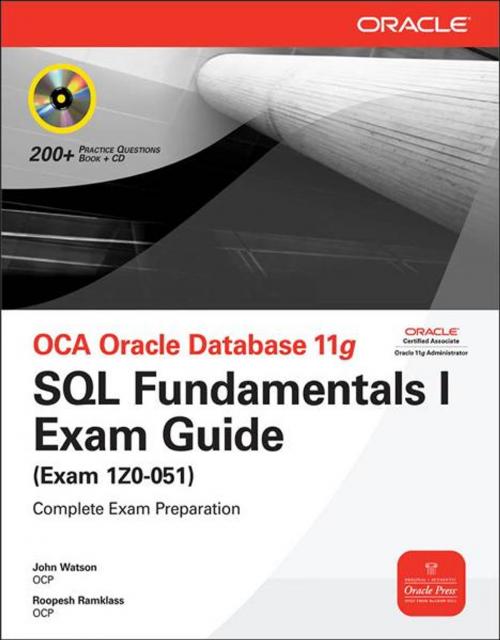 Cover of the book OCA Oracle Database 11g SQL Fundamentals I Exam Guide : Exam 1Z0-051 by John Watson, Roopesh Ramklass, Mcgraw-hill