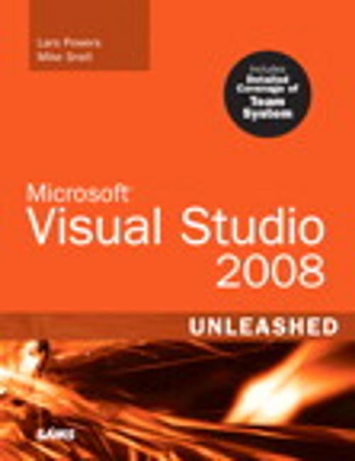 Cover of the book Microsoft Visual Studio 2008 Unleashed by Lars Powers, Mike Snell, Pearson Education