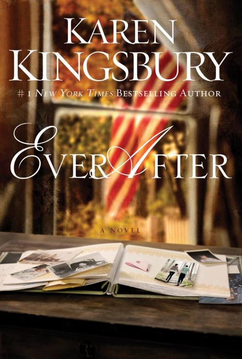 Cover of the book Ever After by Karen Kingsbury, Zondervan