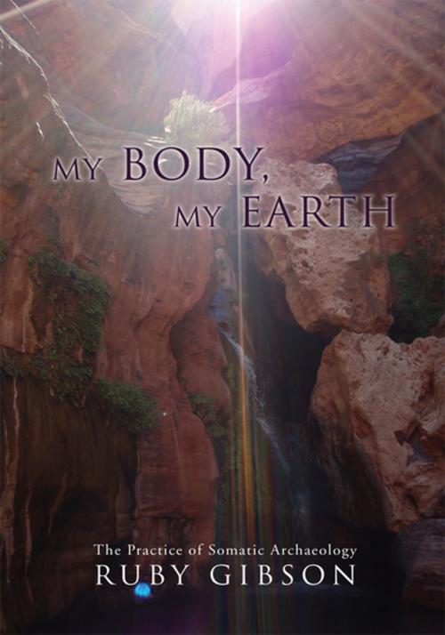 Cover of the book My Body, My Earth by Ruby Gibson, iUniverse