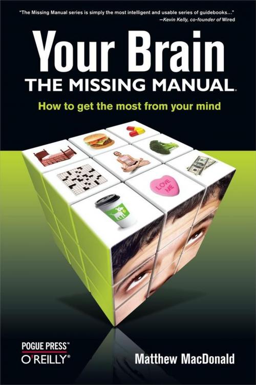 Cover of the book Your Brain: The Missing Manual by Matthew MacDonald, O'Reilly Media